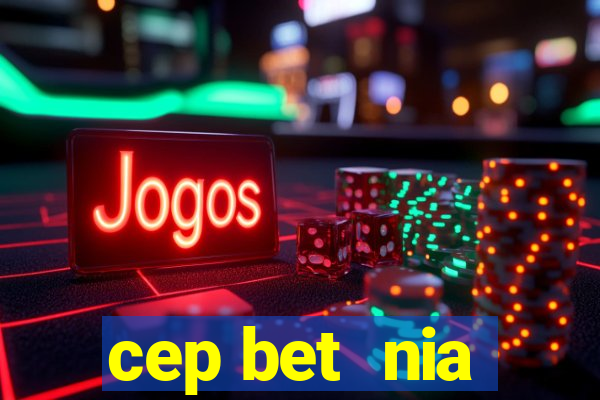 cep bet  nia